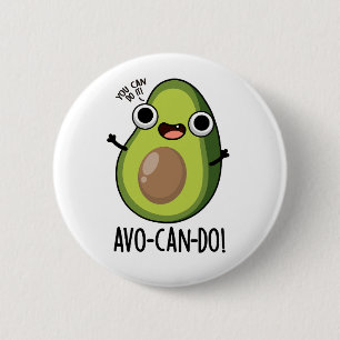 Avo-can-do Funny Avocado Puns 6 Cm Round Badge