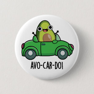 Avo-car-do Funny Avocado Puns 6 Cm Round Badge