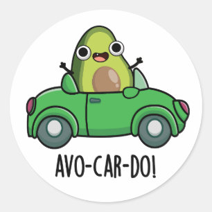 Avo-car-do Funny Avocado Puns  Classic Round Sticker