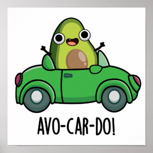 Avo-car-do Funny Avocado Puns  Poster
