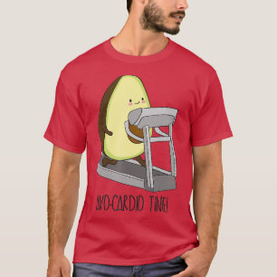 Avo Cardio Time Funny Avocado Fitness T-Shirt