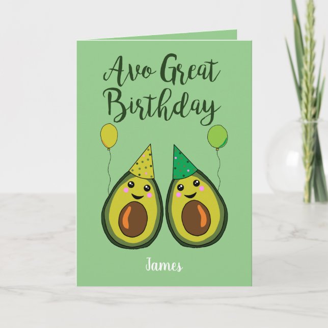 Avo Great Birthday Funny Avocado Food Pun Holiday Card (Front)