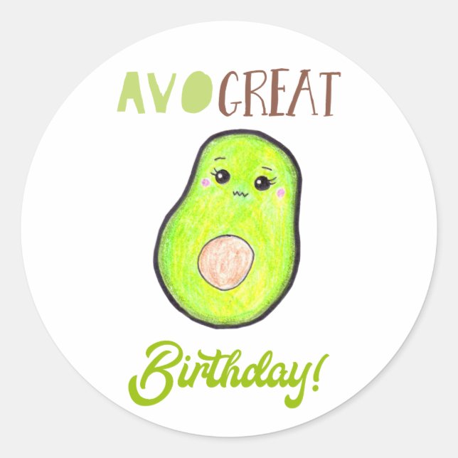 Avo great birthday kawaii hand drawn avocado cute  classic round sticker (Front)