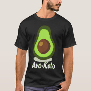 Avo Keto Avocado Ketogenic Overweight Diet Keto Fi T-Shirt