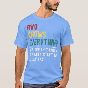 Avo Know Everything Fathers Day for funny Grandpa T-Shirt