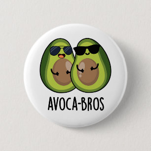 Avoca-bros Funny Avocado Pun 6 Cm Round Badge