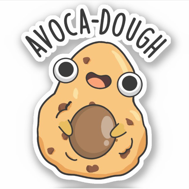 Avoca-dough Funny Avocado Pun  (Front)