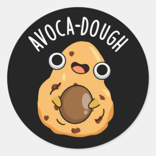 Avoca-dough Funny Avocado Pun  Classic Round Sticker