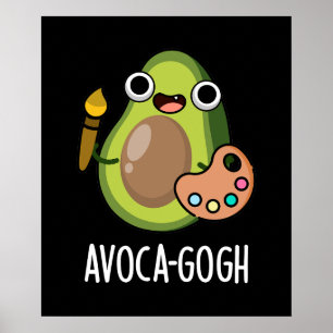 Avoca-gogh Funny Avocado Artist Pun Dark BG Poster
