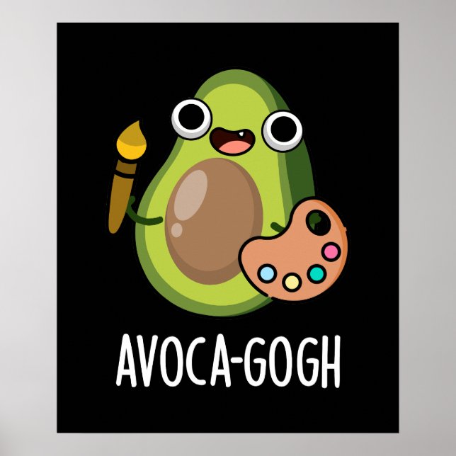 Avoca-gogh Funny Avocado Artist Pun Dark BG Poster (Front)