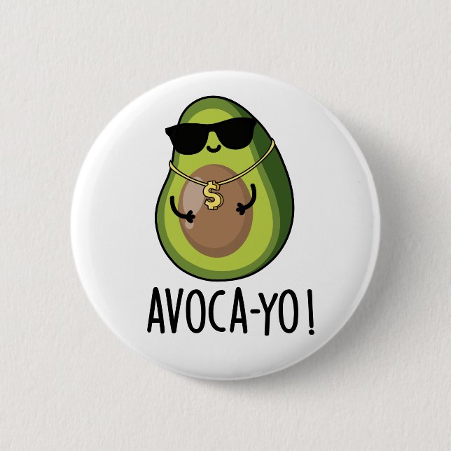 Avoca-yo Funny Cool Avocado Pun  6 Cm Round Badge (Front)
