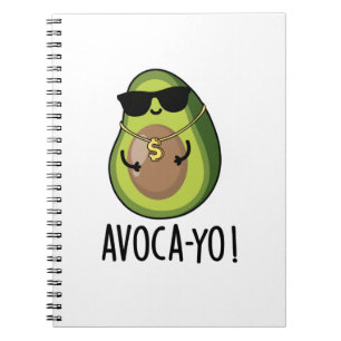 Avoca-yo Funny Cool Avocado Pun Notebook