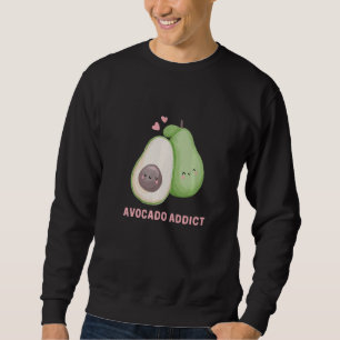 Avocado Addict Be my Vegan Avocado Sweatshirt