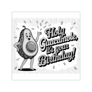 Avocado and "Holy Guacamole, it's your Birthday" Self-inking Stamp