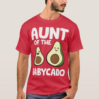 Avocado Baby Pregnancy Aunt Of The Babycado Avocad T-Shirt