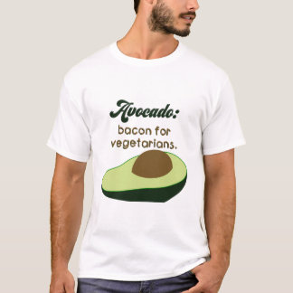Avocado: Bacon for vegetarians T-Shirt