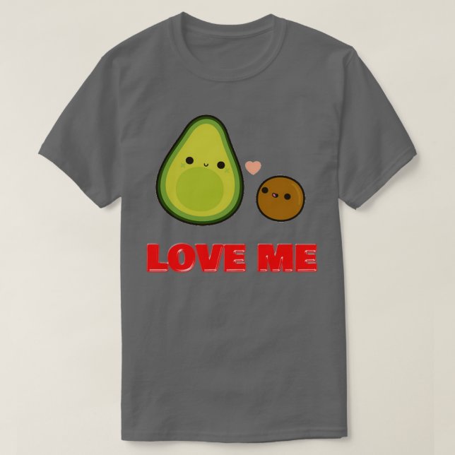 avocado ball love me T-Shirt (Design Front)