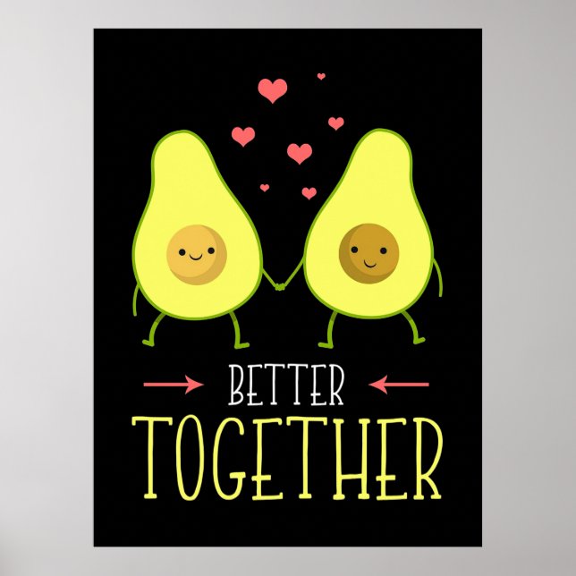 Avocado Better Together Poster (Front)