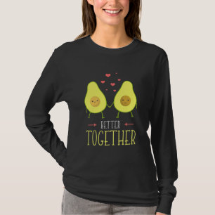 Avocado Better Together T-Shirt