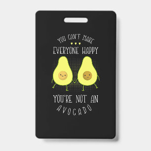 Avocado Can Make Everyone Happy ID Badge
