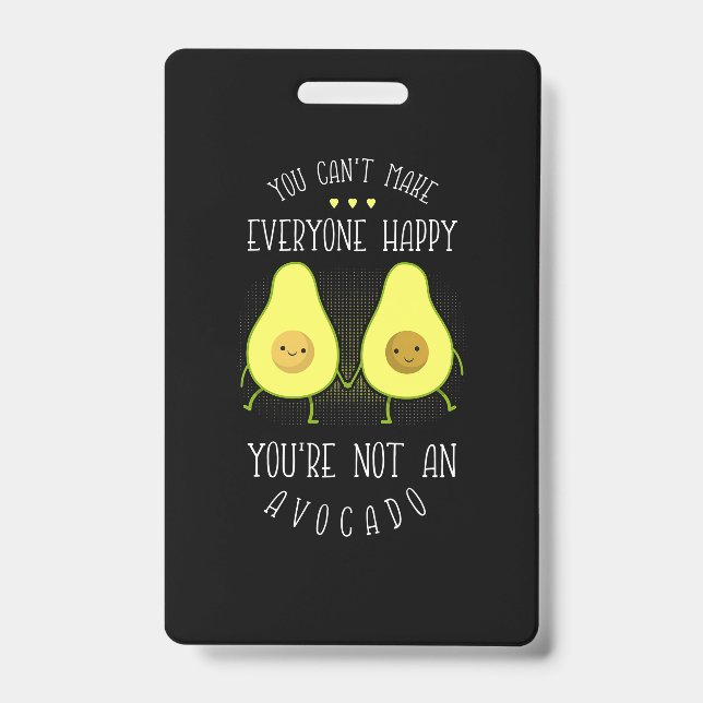 Avocado Can Make Everyone Happy ID Badge (Front)