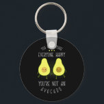Avocado Can Make Everyone Happy Key Ring<br><div class="desc">Avocado Can Make Everyone Happy</div>