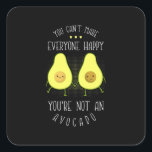 Avocado Can Make Everyone Happy Square Sticker<br><div class="desc">Avocado Can Make Everyone Happy</div>
