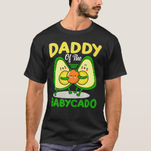 Avocado Daddy Of The Babycado Avocado Dad Father's T-Shirt