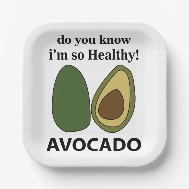 Avocado Do You Know I'm So Healthy Avocado Party Paper Plate (Front)