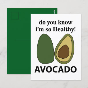 Avocado Do You Know I'm So Healthy Avocado Postcard