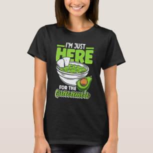 Avocado Guacamole I´m Just Here For Guac Vegan Foo T-Shirt