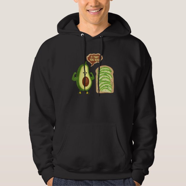 Avocado Guacamole Is That You Bro Avocado Hoodie (Front)