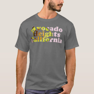 Avocado Heights California T-Shirt