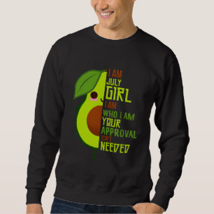 Avocado I Am July Girl Vegan Vegetarian Green Sweatshirt