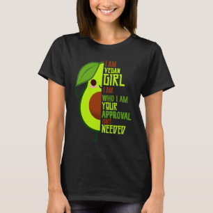 Avocado I Am Vegan Girl Green Vegetarian Herbivor T-Shirt