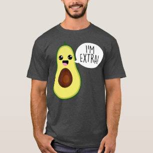 Avocado Im Extra Guacamole T-Shirt