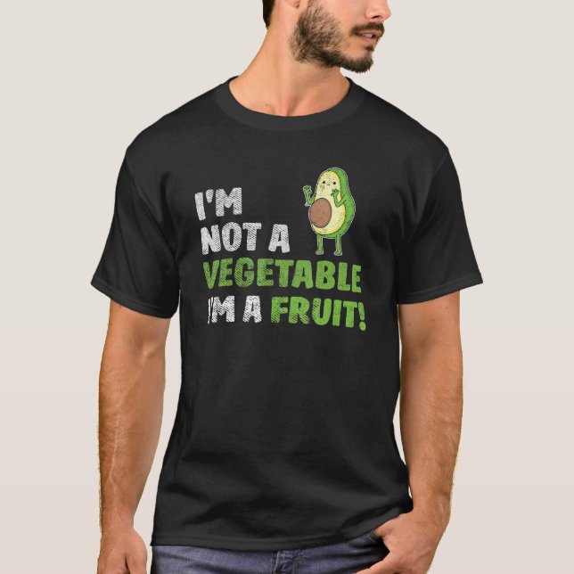 Avocado Is A Fruit Or A Vegetable Funny Avocado T-Shirt (Front)