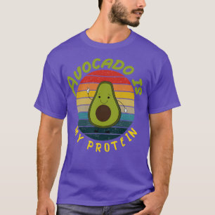 Avocado is my protein Avocado Gift Vegan Vegetaria T-Shirt