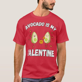 Avocado Is My Valentine 45 T-Shirt