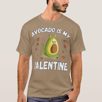 Avocado Is My Valentine 56 T-Shirt