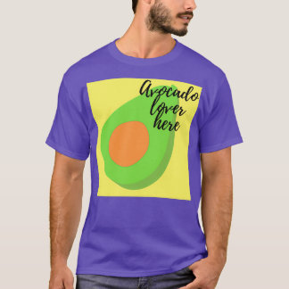 Avocado Lover Here T-Shirt