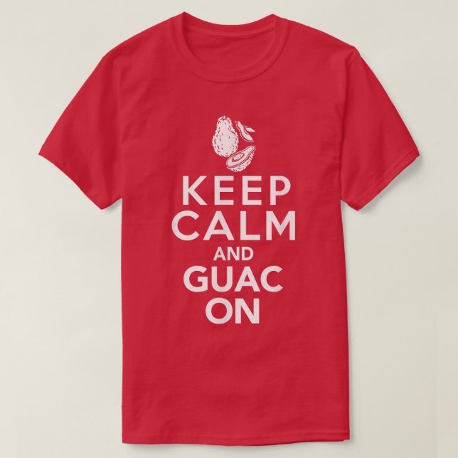 Avocado Lover , Keep Calm and Guac On  T-Shirt (Design Front)