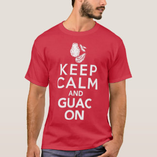 Avocado Lover , Keep Calm and Guac On T-Shirt