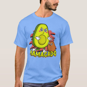 Avocado Mama Avocado Mom MamacadoAvocado Lover T-Shirt