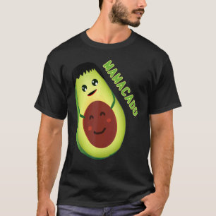 Avocado Mama Avocado Mum Avocado Mamacado T-Shirt