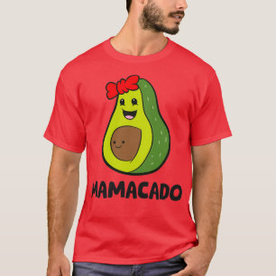 Avocado Mama Avocado Mum Avocado Mamacado T-Shirt