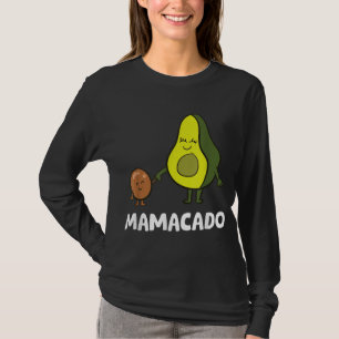 Avocado Mama Avocado Mum Funny Avocado Mamacado T-Shirt