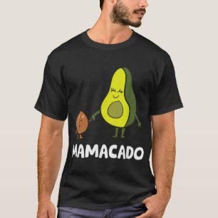 Avocado Mama Avocado Mum Funny Avocado Mamacado T-Shirt