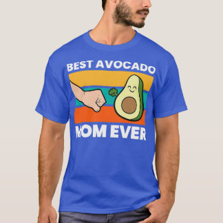 Avocado Mama Best Avocado Mum Ever Cute Avocado T-Shirt