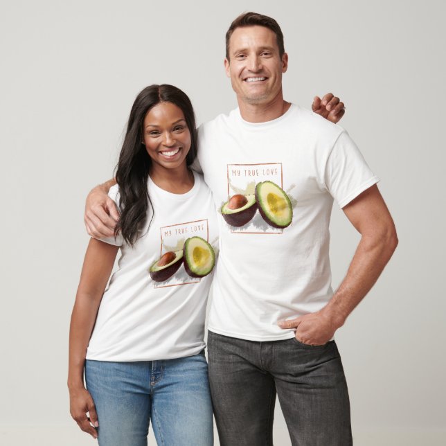 Avocado My True Love T-Shirt (Unisex)
